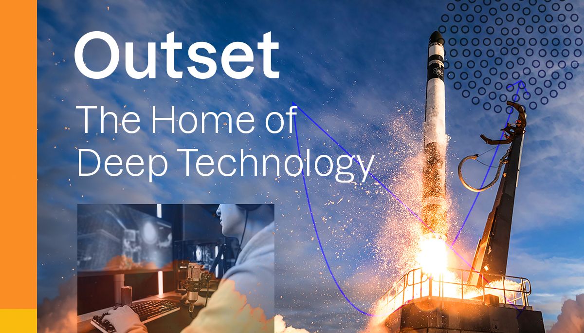 Outset, Home of Deep Tech Investment