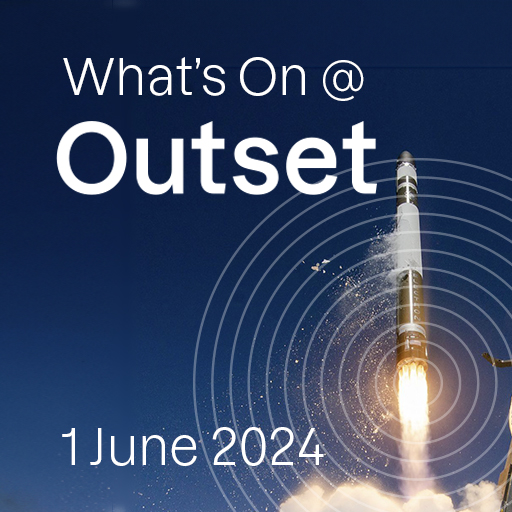 What’s On @ Outset 1 June 2024